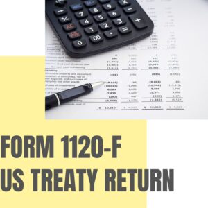 FORM 1120-F US PROTECTIVE TREATY RETURN