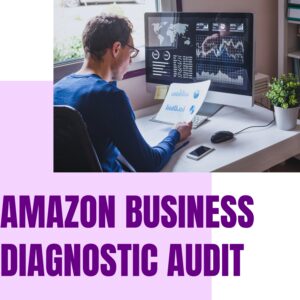 AMAZON BUSINESS DIAGNOSTIC X-RAY AUDIT